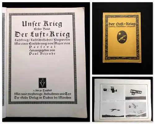 Béjeuhr Der Luft-Krieg um 1915 Luftschiffahrt Flugwesen Zeppelin-Archiv Jost