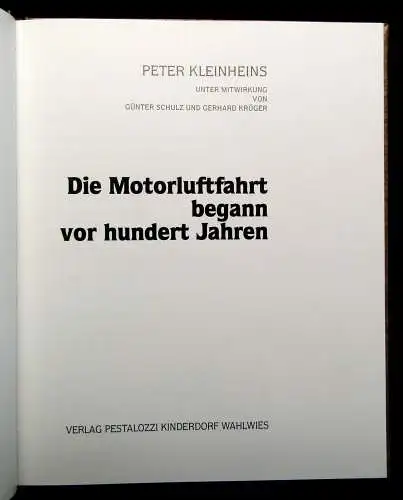 Kleinheins Die Motorluftfahrt begann vor hundert Jahren 1988 Bodo Jost