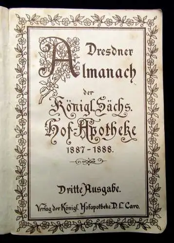 Dresdner Almanach  der königl.Sächs. Hof-Apotheke 1887-1888 3.Ausgabe * selten *