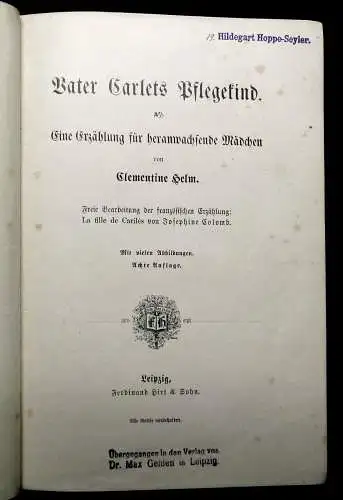 Helm Vater Carlets Pflegekind Eine Erzählung für heranwachsende Mädchen um 1890