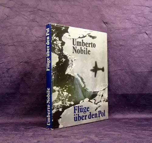 Nobile Flüge über den Pol 1980 Deutsche EA Zeppelin-Archiv Bodo Jost Luftschiffe