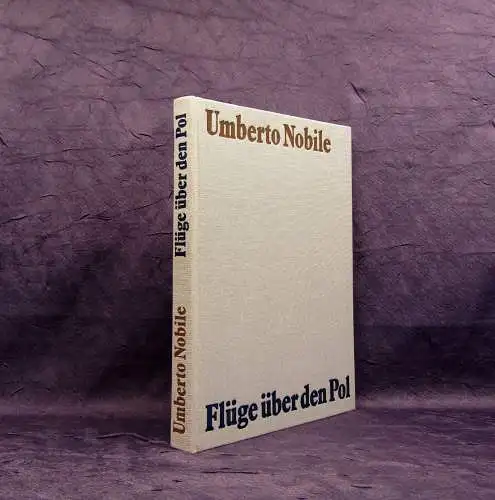 Nobile Flüge über den Pol 1980 Deutsche EA Zeppelin-Archiv Bodo Jost Luftschiffe