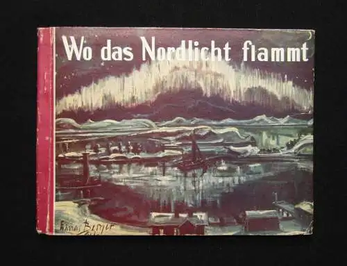 Thrap Wo das Nordlicht flammt ca. 1950 Naturschilderungen Geschichten