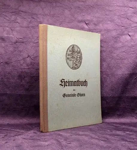 heimatbuch der Gemeinde Ohorn  Nach der Sticht´schen Chronik um 1960 + 1 AK