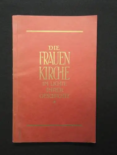 Weinert Die Frauenkirche im Lichte ihrer Geschichte um 1926 Theologie