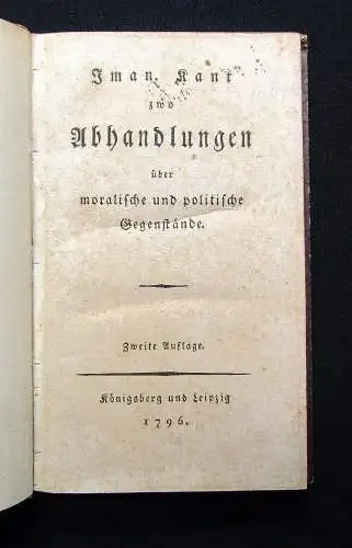 Kant, Immanuel Zwo Abhandlungen über moralische und politische Gegenstände 1796