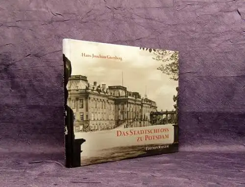 Giesberg Joachim-Hans Das Stadtschloss zu Potsdam 2008 Ortskunde Geografie