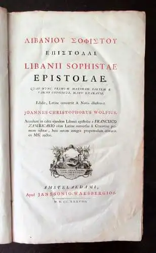 Wolf Libaniou Sophistou Epistolai [Greek letters]. Libanii Sophistae epistolae