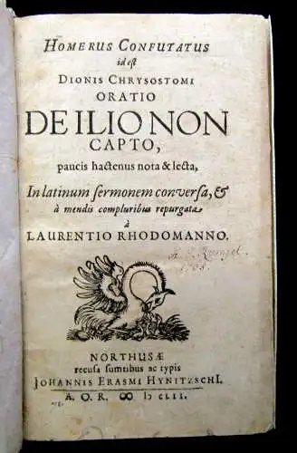 Dio Homerus confutatus id est Dionis Chrysostomi oratio de Ilio Non Capto 1652