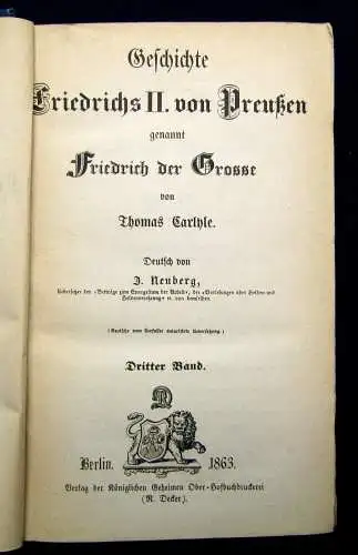 Carlyle Geschichte Friedrichs II. von Preußen 1863, 1866, 1869 6 Bde. komplett