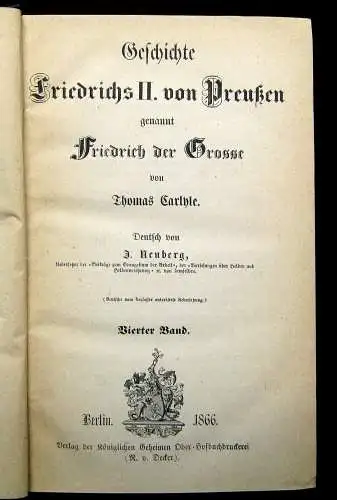 Carlyle Geschichte Friedrichs II. von Preußen 1863, 1866, 1869 6 Bde. komplett