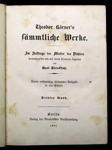 Streckfuß Theodor Körners sämmtliche Werke 2 B de. 1853 Im Auftrag der Mutter