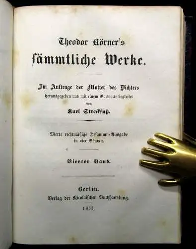 Streckfuß Theodor Körners sämmtliche Werke 2 B de. 1853 Im Auftrag der Mutter