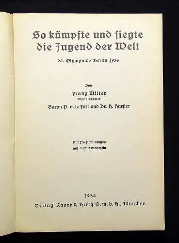 Miller So kämpfte und siegte die Jugend der Welt XI. Olympiade in Berlin 1936