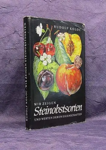 Koloc 2x Wir zeigen Steinobstsorten und werten deren Eigenschaften 1973 Or.SU