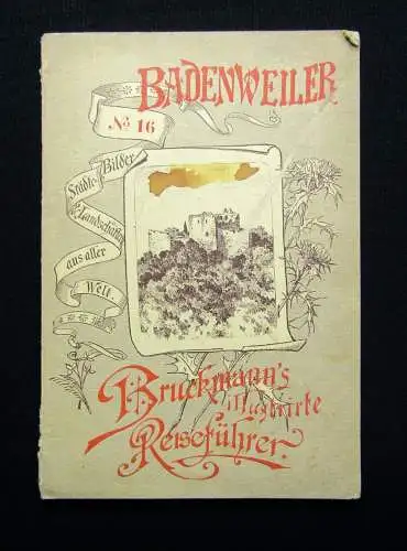 Bruckmanns´s illustrierte Reiseführer  Der Kurort Badenweiler um 1890