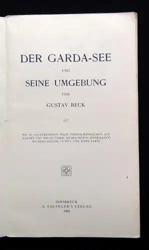 Reck, 'Gustav Der Garda- See und seine Umgebung mit 65 Illustrationen 1905