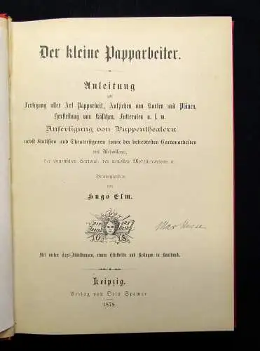 Elm Der kleine Papparbeiter. Anleitung zur Fertigung aller Art Papparbeit 1878