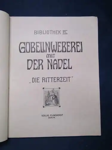 Bibliothek Gobelinweberei mit der Nadel "Die Ritterzeit" 1911 Handwerk sf