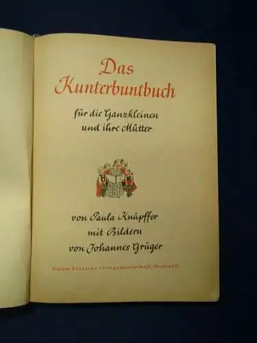 Knüpffer Das Kunterbuntbuch für die Ganzkleinen und ihre Mütter um 1946 js