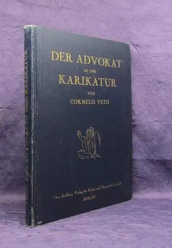 Veth Der Advokat in der Karikatur um 1927 mit zahlreichen Abbildungen Kunst