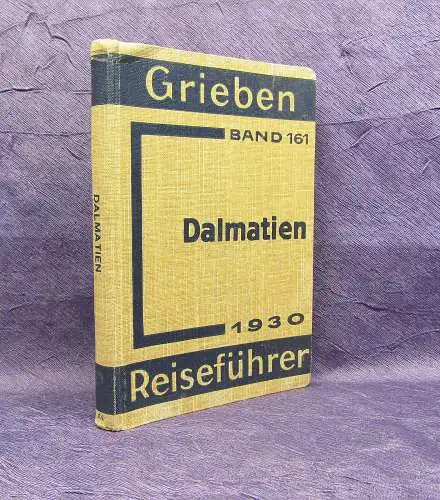 Grieben´s Reiseführer Dalmatien Band 161 1930 Ortskunde Guide Landeskunde