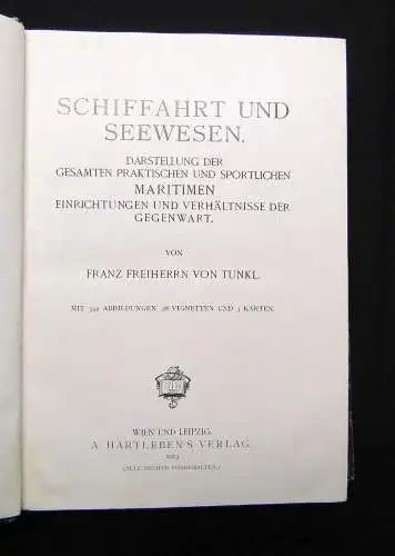 Tunkl Schiffahrt und Seewesen 1913 342 Abb. 28 Vignetten und 3 Karten Marine