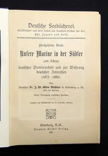 Richter Dt. Seebücherei 15 Bd. Unsere Marine in der Südsee 1907 Geschichte