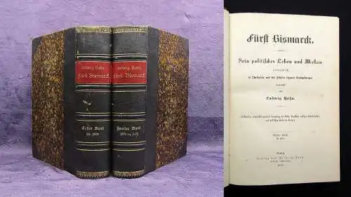 Hahn Fürst Bismarck Sein politisches Leben und Wirken 1878 2 Bde Geschichte