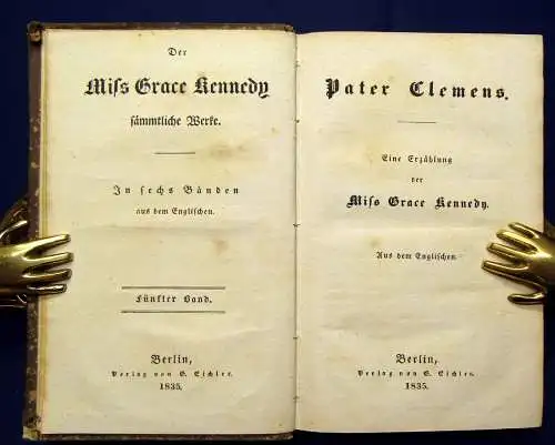 Kennedy, Grace sämmtliche Werke in 6 Bänden 1835 Erzählungen Novelle j