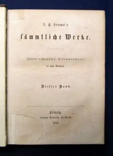 Seume`s sämmtliche Werke 8 Bde. in 4 Büchern 1853 mit Seume`s Bildnis js