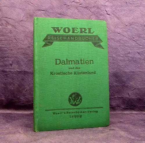 Woerl illustr. Führer durch Dalmatien 1928 Guide Führer Reiseführer Ortskunde mb