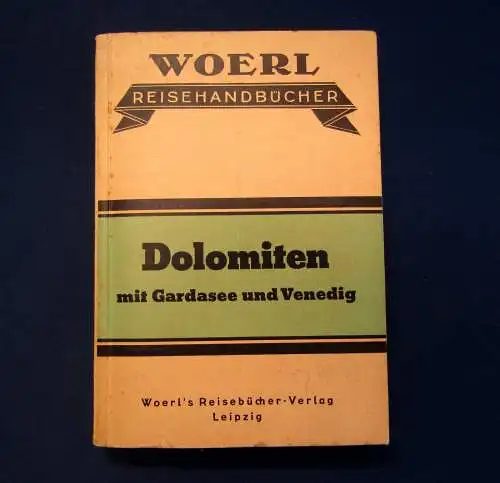 Woerl illustr. Führer Dolomiten mit Gardasee u Venedig 1900 Guide Reiseführer mb