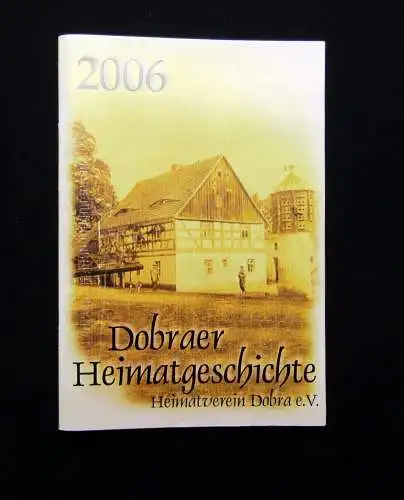 7 Hefte+Beigabe der "Dobraer Chronikblätter bei Liebenwerda" 1984-2006