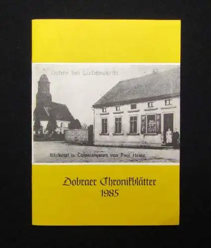 7 Hefte+Beigabe der "Dobraer Chronikblätter bei Liebenwerda" 1984-2006