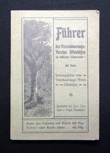 Führer des Verschönerungs-Vereins Ottenhöfen im badischen Schwarzwald 1911 Guide