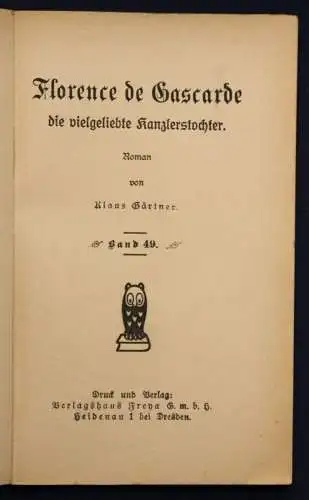 Gärtner Frauen der Liebe Band 49 "Florence de Gascarde" um 1925 Liebesroman sf