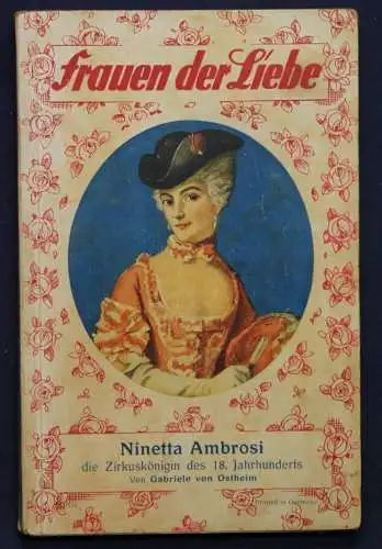 Ostheim Frauen der Liebe Band 136 "Ninetta Ambrosi" um 1925 Liebesroman sf