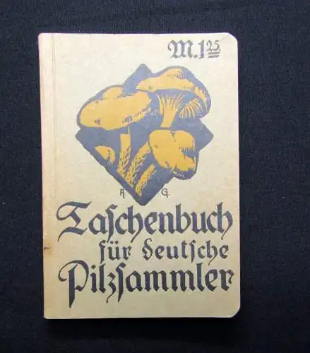 Walther Taschenbuch für deutsche Pilzsammler 1917 Biologie Mykologie