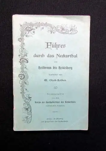 Glock-Reihen Führer durch das Neckarthal von Heilbronn bis Heidelberg um 1900