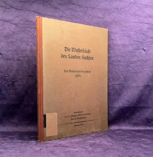 Die Wassersäulen des Landes Sachsen Verzeichnis Einzugsgebietsgrößen,Längen 1935