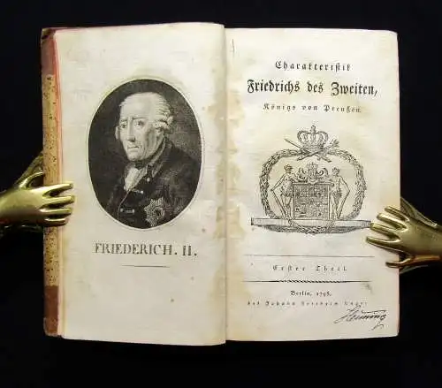 Charakteristik Friedrich des Zweiten, Königs von Preußen 1.Theil Einzelband 1798