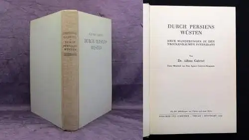 Durch Persiens Wüsten. Neue Wanderungen in den Trockenräumen Innerasiens 1935