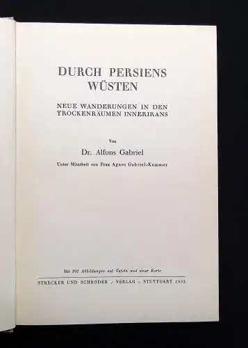 Durch Persiens Wüsten. Neue Wanderungen in den Trockenräumen Innerasiens 1935