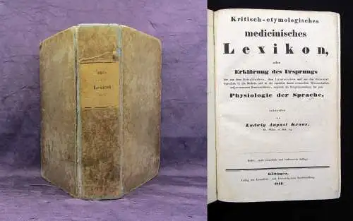 Kritisch-etymologisches medicinisches Lexikon,oder Erklärung des Ursprungs 1844