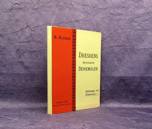 Blumer Die Mythologischen Denkmäler Dresdens 1902 Literatur Dichtungen Lyrik