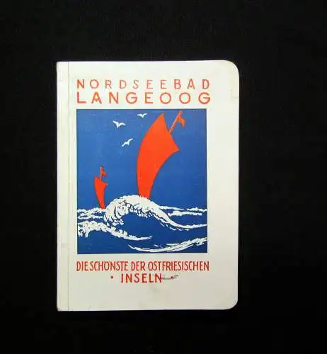 Gemeinde Langeoog Das Nordseebad Langeoog um 1925 Reiseführer Guide Führer