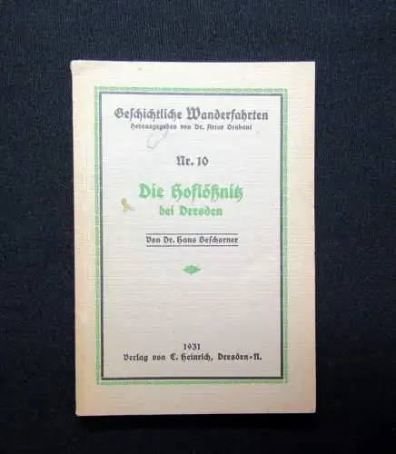 Beschorner Geschichtliche Wanderfahrten Nr. 10 Die Hoflößnitz bei Dresden 1931