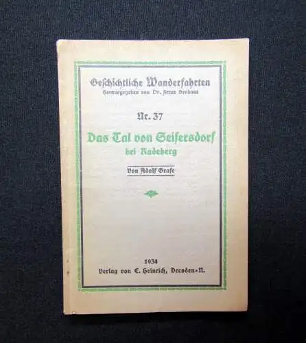 Grafe Geschichtliche Wanderfahrten Nr. 37 Das Tal von Seifersdorf/ Radeberg 1934