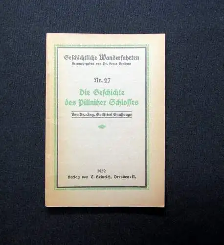 Ganßauge Geschichtliche Wanderfahrten Nr. 27 Geschichte Pillnitzer Schloss 1932